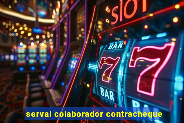 serval colaborador contracheque